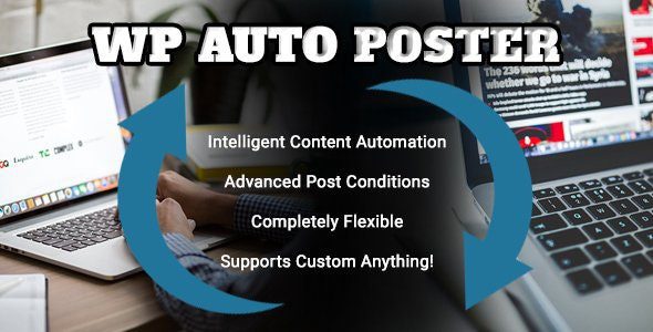 WP Auto Poster 2.3 - Automate your site to publish, modify, and recycle content automatically